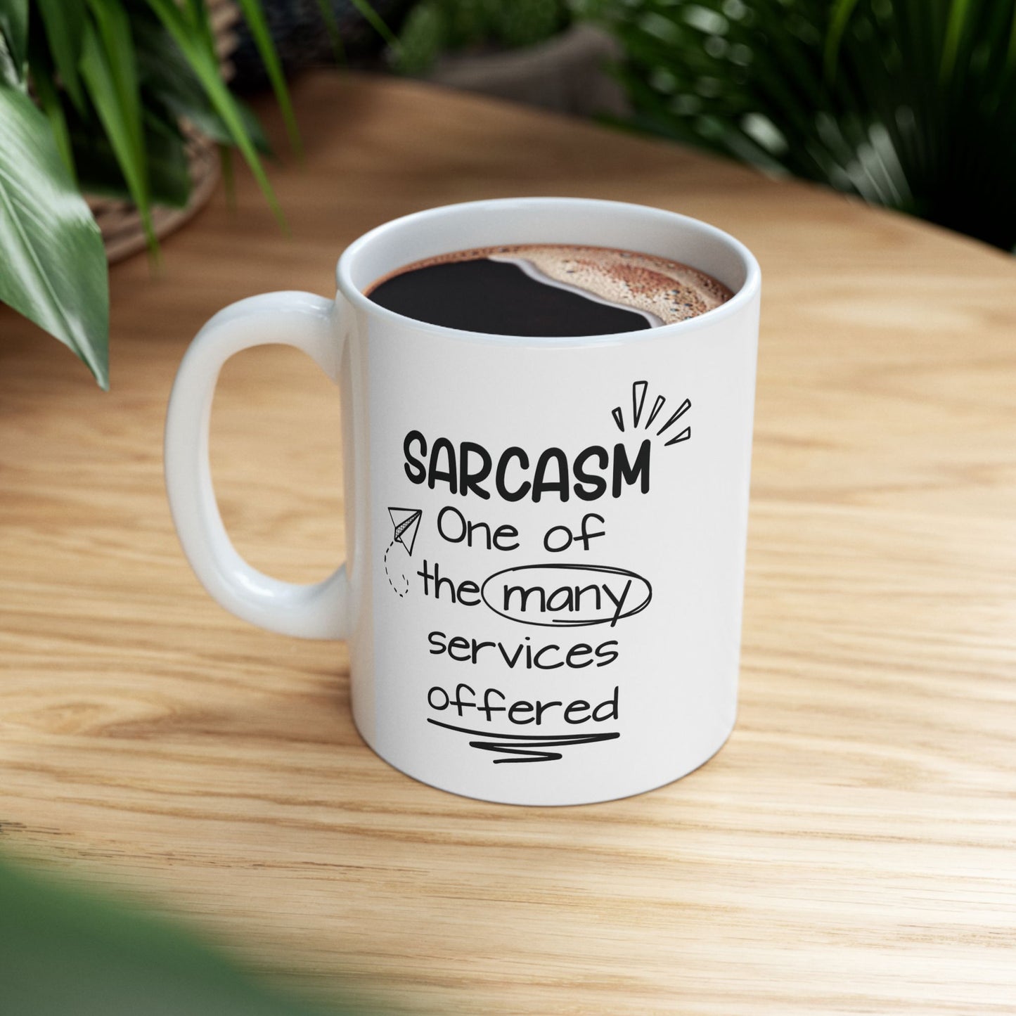 Sarcasm Mug, Funny Mug, Gag Gift, Gift for Sarcastic Person, Funny Haha, Gift for Snarky Friend (11oz)